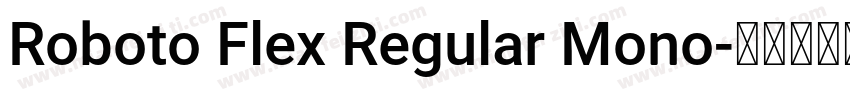 Roboto Flex Regular Mono字体转换